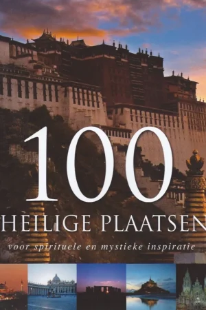 100 heilige plaatsen voor spirituele en mystieke inspiratie – Herbert Genzmer Hete Deal