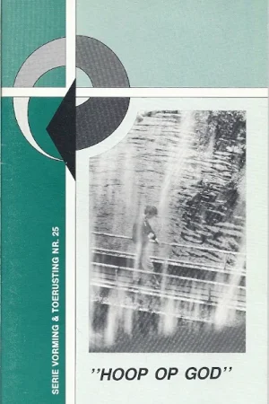 “Hoop op God” : Serie vorming & toerusting, nr. 25 Must-Have