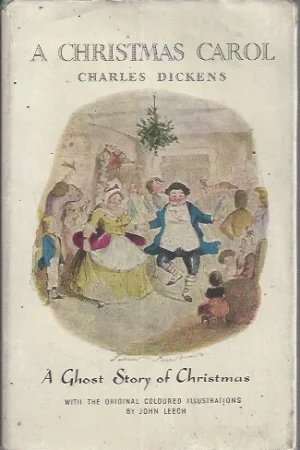 A Christmas Carol : A Ghost Story of Christmas : Charles Dickens : With the original coloured illustrations by John Leech – Charles Dickens; John Leech Express Levering