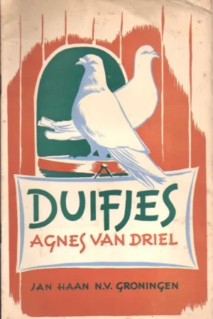 Alleen Vandaag Duifjes – Agnes van Driel ; geillustreerd door Corrie Bos