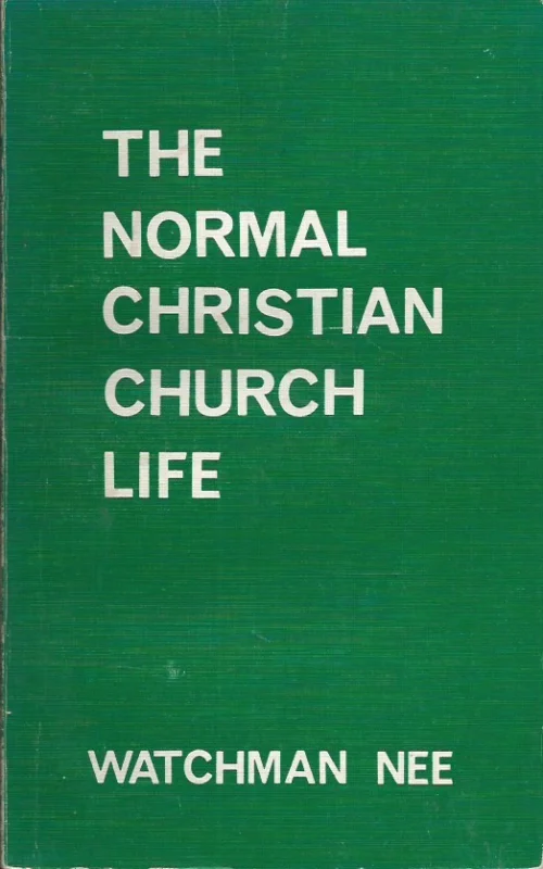 The Normal Christian Church Life – Watchman Nee Bestel Nu