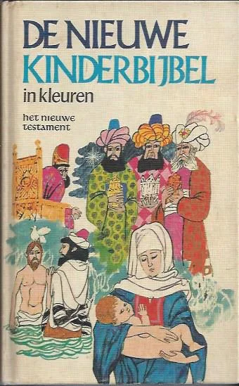 De Nieuwe Kinderbijbel : Nieuwe Testament (in kleuren) – Tekst van Shirly Steen : met 160 kleurentekeningen van Charles Front Direct Beschikbaar