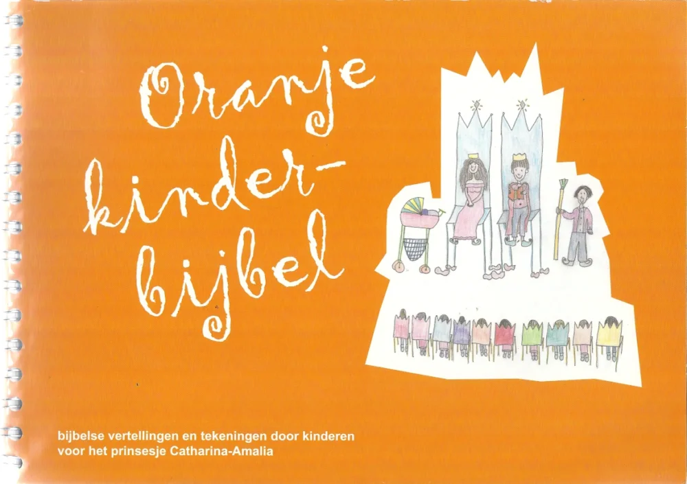 Alleen Vandaag Oranje kinderbijbel : Bijbelse vertellingen en tekeningen door kinderen voor het prinsesje Catharina-Amalia (Ringband)
