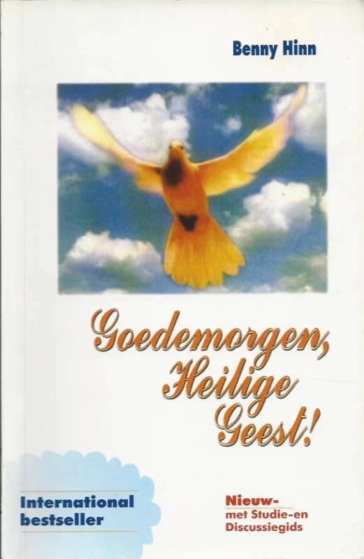 Gecertificeerd Goedemorgen, Heilige Geest! – Benny Hinn(Internationale bestseller – Nieuw-met Studie- en Discussiegids)