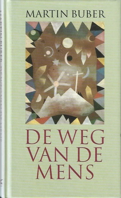 De weg van de mens : Volgens de chassidische leer – Martin Buber Betaalbaar