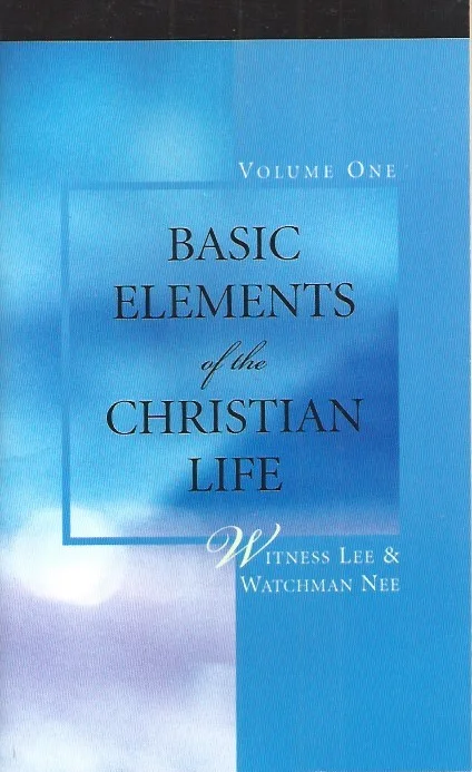Basic Elements of the Christian Life, Volume One : Witness Lee & Watchman Nee Finale Uitverkoop