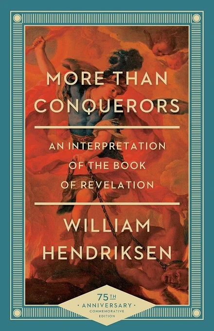 Alleen Vandaag More Than Conquerors : An Interpretation of the Book of Revelation – William Hendriksen