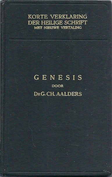Korte verklaring der Heilige Schrift : Het boek Genesis 1e deel : hoofdstuk 1 : 1-11 : 26– G. Ch. Aalders (7e druk) Seizoensaanbieding