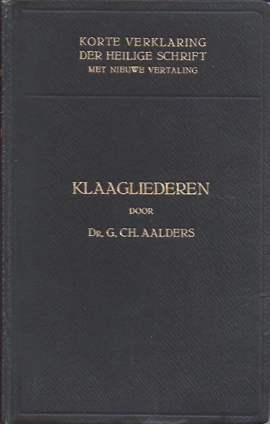 Fabrieksprijs Korte verklaring der Heilige Schrift : De Klaagliederen – Dr. G.Ch. Aalders (4e druk)