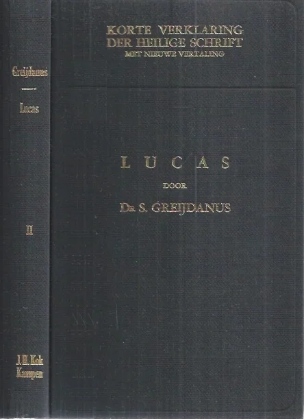 Op = Op Korte verklaring der Heilige Schrift : Het Evangelie naar Lucas : Tweede deel, Hoofdstuk 13-24 – dr. S. Greijdanus (5e druk)