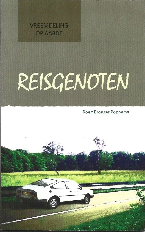 Goedkoop Reisgenoten : Vreemdeling op aarde – Roelff Brongers Poppema (1e druk)