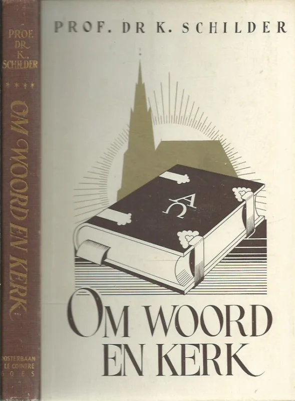Om woord en kerk : preeken, lezingen, studien en Kerkbode-artikelen – Deel IV – van Prof.Dr. K. Schilder ; verzameld door Prof. C. Veenhof Exclusieve Aanbieding