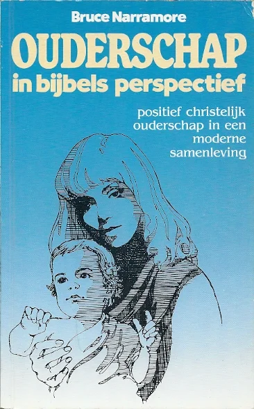 Ouderschap in bijbels perspectief : positief christelijk ouderschap in een moderne samenleving – Bruce Narramore Betaalbaar