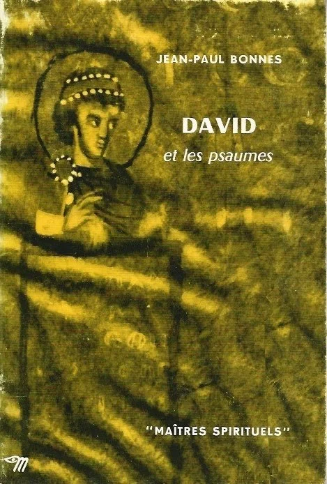 David et les Psaumes : par Jean-Paul Bonnes (Maitres spirituels) Gereduceerde Prijs