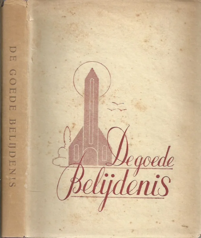 De Goede belijdenis – door dr. M.B. van ‘t Veer e.a. (2e druk 1943) Veilige Betaling