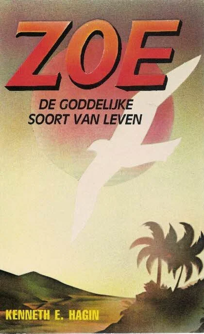 ZOE : De Goddelijke soort van leven–Kenneth E. Hagin Lage Kosten