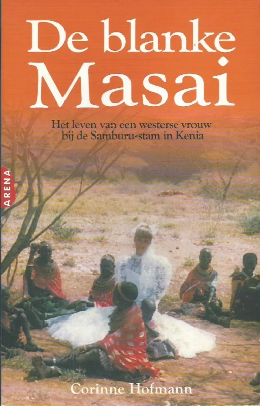 Premium De blanke Masai : Het leven van een westerse vrouw bij de Samburu-stam in Kenia – Corinne Hofmann