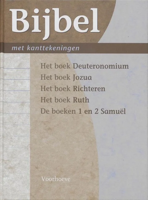 Bijbel in de nieuwe vertaling van het Nederlands Bijbelgenootschap met verklarende kanttekeningen 2: Het boek Deuteronomium – Het boek Jozua – Het boek Richteren – Het boek Ruth – De boeken 1 en 2 Samuel (2000) Nu Kopen