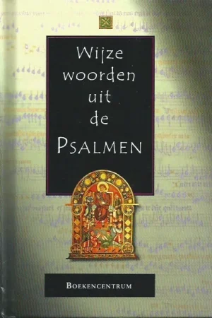 Betrouwbaar Wijze woorden uit de Psalmen – samengesteld door Philip Law