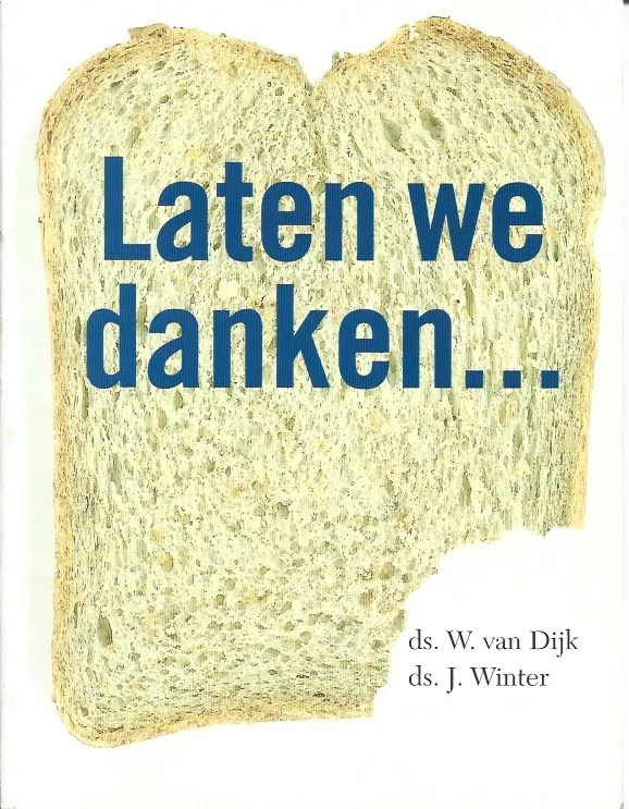 Veilige Betaling Laten we danken … – ds. W. van Dijk, ds. J. Winter