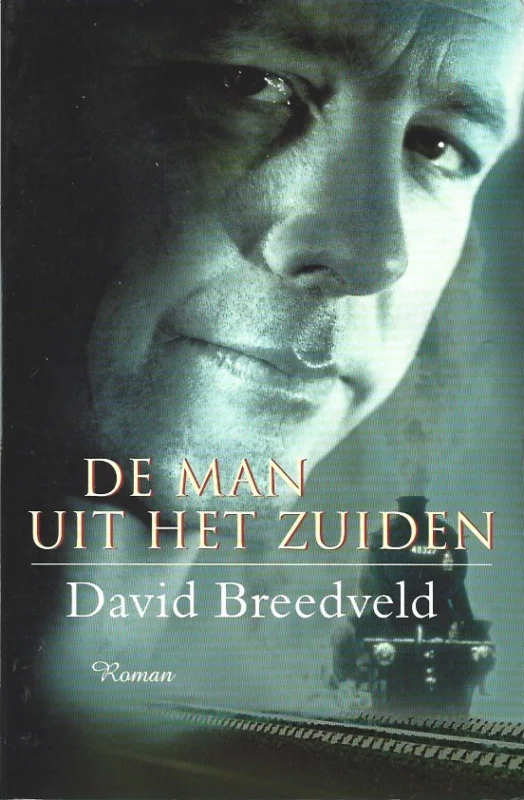 Snelle Levering De man uit het Zuiden : roman – David Breedveld