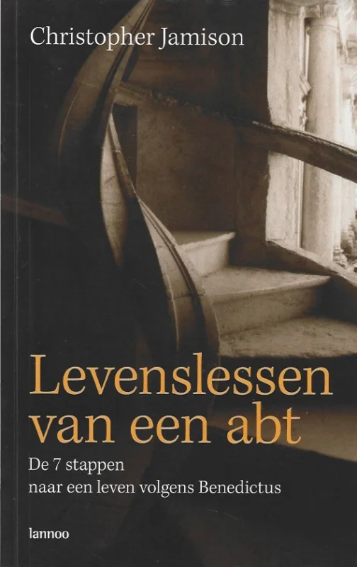 Uitverkoop Levenslessen van een abt : de zeven stappen naar een leven volgens Benedictus – Christopher Jamison