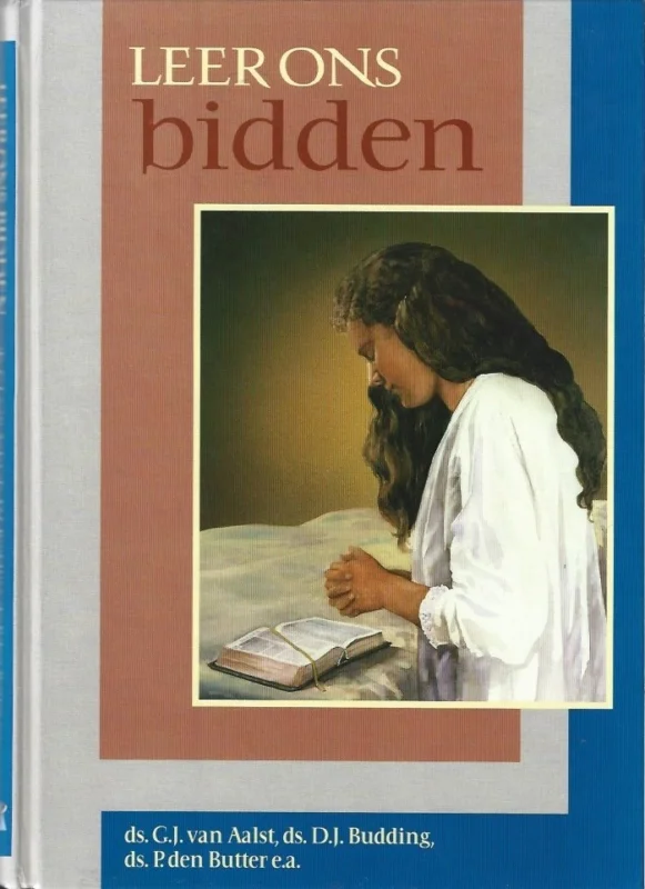 Gecertificeerd Leer ons bidden – ds. G.J. van Aalst, ds. D.J. Budding, ds. P. den Butter, e.a.