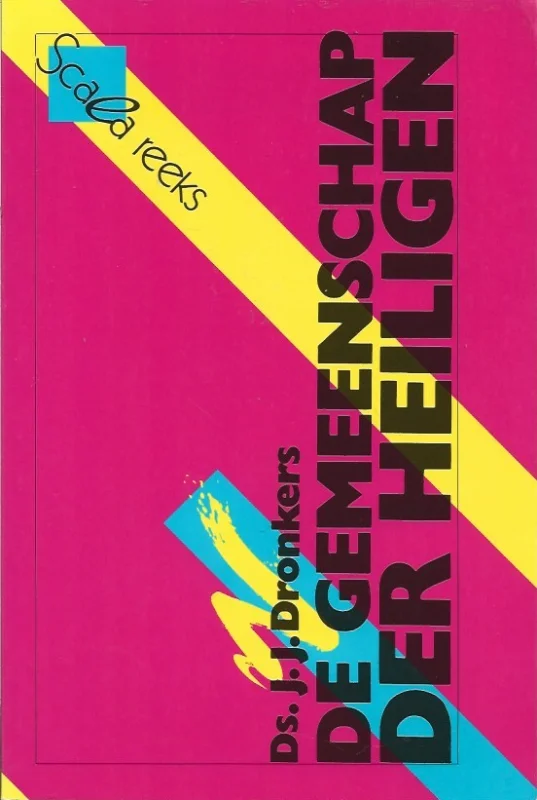Beperkte Voorraad De gemeenschap der heiligen – J.J. Dronkers
