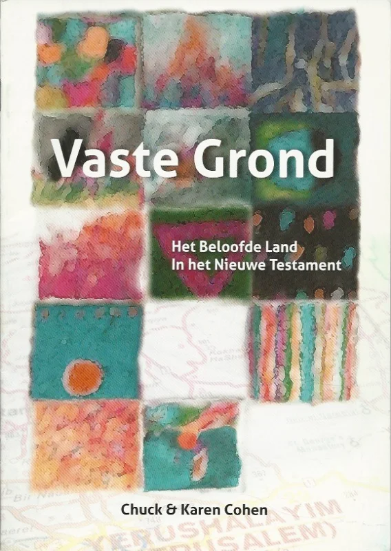 Betaalbaar Vaste grond : het beloofde land in het Nieuwe Testament – Chuck en Karen Cohen