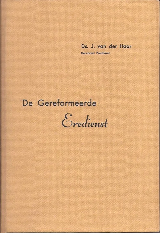 Superprijs De Gereformeerde Eredienst – Ds. J. van der Haar