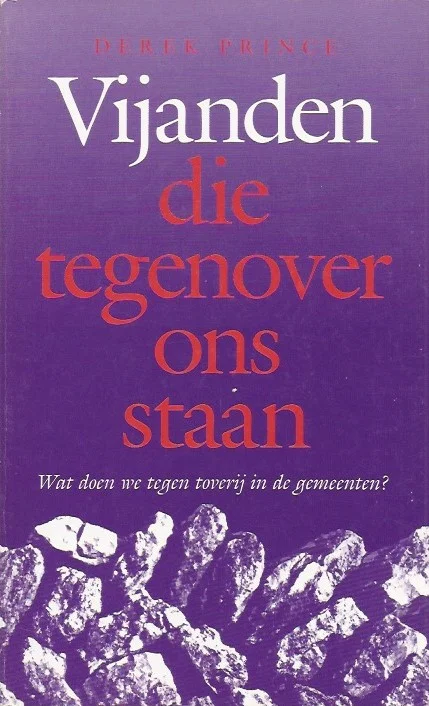 Dagaanbieding Vijanden die tegenover ons staan : Wat doen we tegen toverij in de gemeenten? – Derek Prince (1e druk)