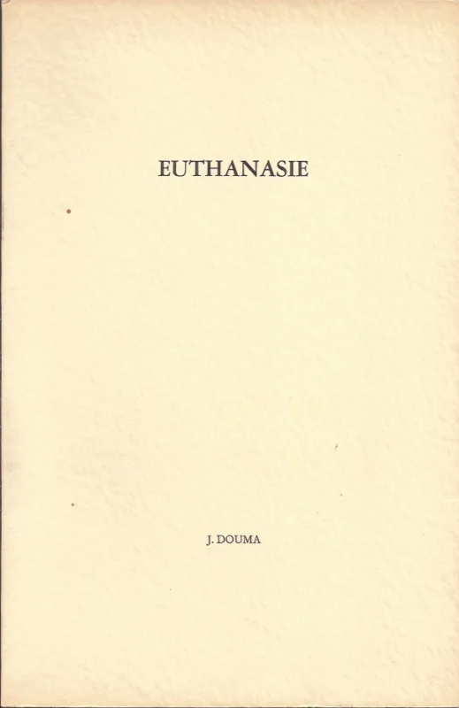 Euthanasie – J. Douma (1973) Exclusieve Aanbieding