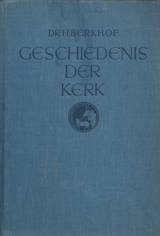 Geschiedenis der Kerk – dr. H. Berkhof (3e druk 1946) Exclusieve Aanbieding