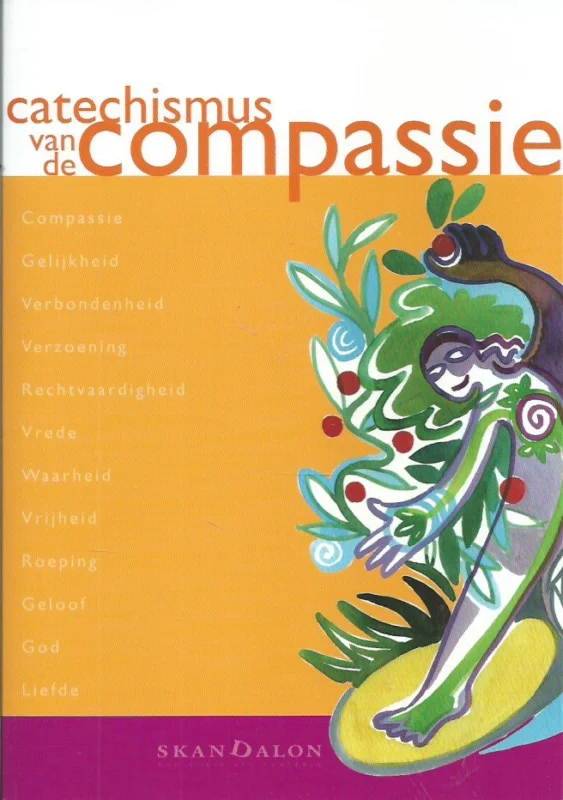 Hete Deal Catechismus van de Compassie : uit de kunst – Christiane Berkvens-Stevelinck en Ad Alblas