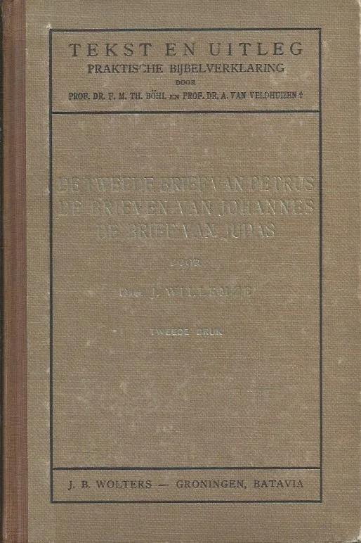 De tweede brief van Petrus, De brieven van Johannes, De brief van Judas – Drs. J. Willemze (2e druk 1924) Korting