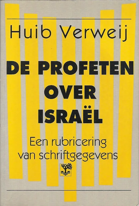 De profeten over Israël, een rubricering van schriftgegevens – Huib Verweij Seizoensaanbieding