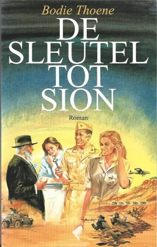 De sleutel tot Sion : roman ; De kronieken van Sion, deel 7 – Bodie Thoene Beperkte Voorraad