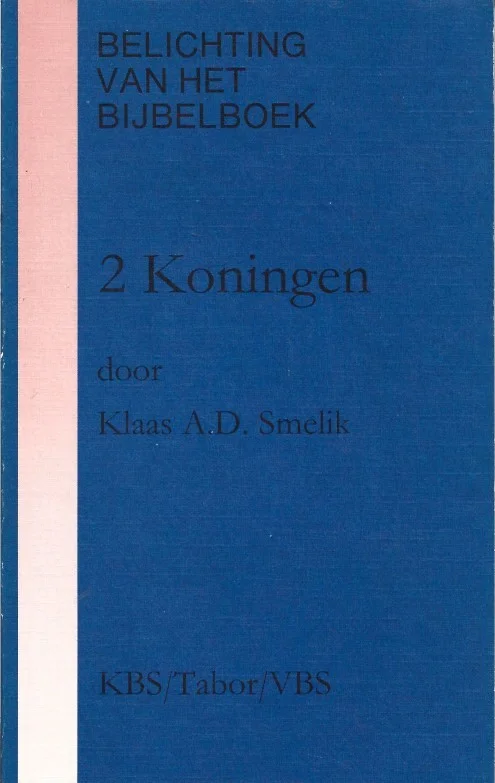 Belichting van het bijbelboek : 2 Koningen – Klaas A.D. Smelik Gratis Retour