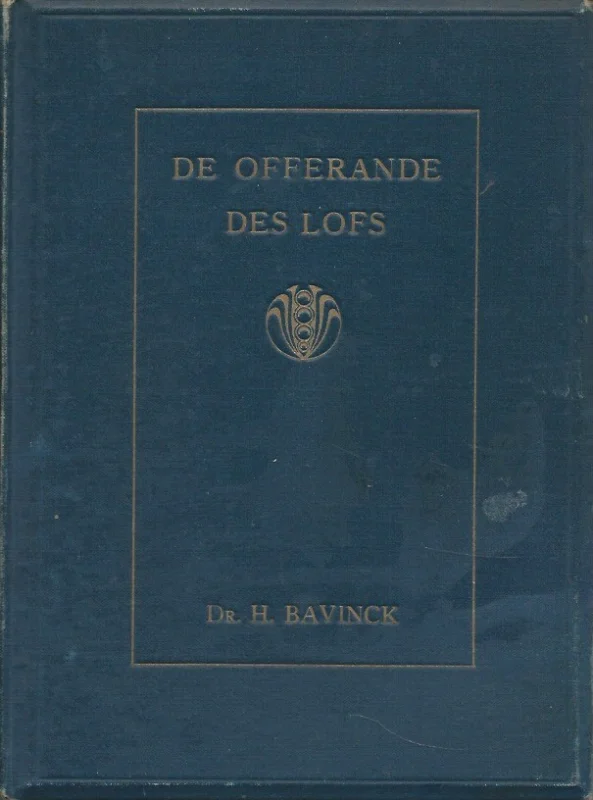 Dagaanbieding De offerande des lofs – overdenkingen voor en na de toelating tot het heilige avondmaal – Dr. H. Bavinck (Hardcover 6e druk)