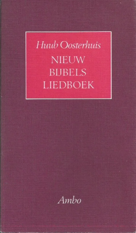 Nieuw bijbels liedboek – Huub Oosterhuis Beperkt Aanbod