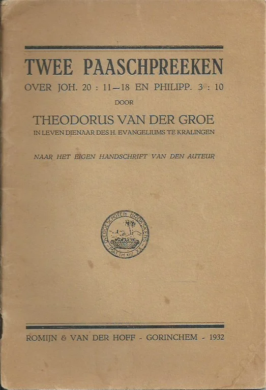 Twee paaschpreeken over Joh. 20 : 11-18 en Philipp. 3 : 10door Theodorus van der Groe Nu Kopen