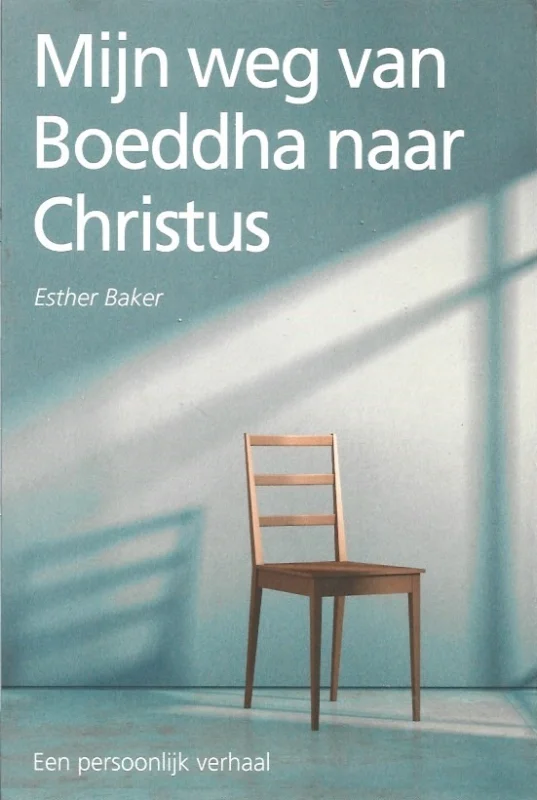 Bestseller Mijn weg van Boeddha naar Christus – Esther Baker (onderstrepingen)