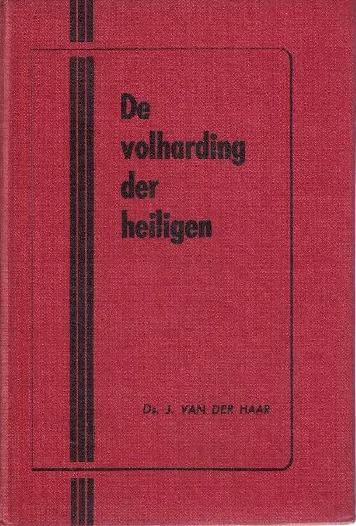 Hoge Kwaliteit De volharding der heiligen – Ds. J. van der Haar