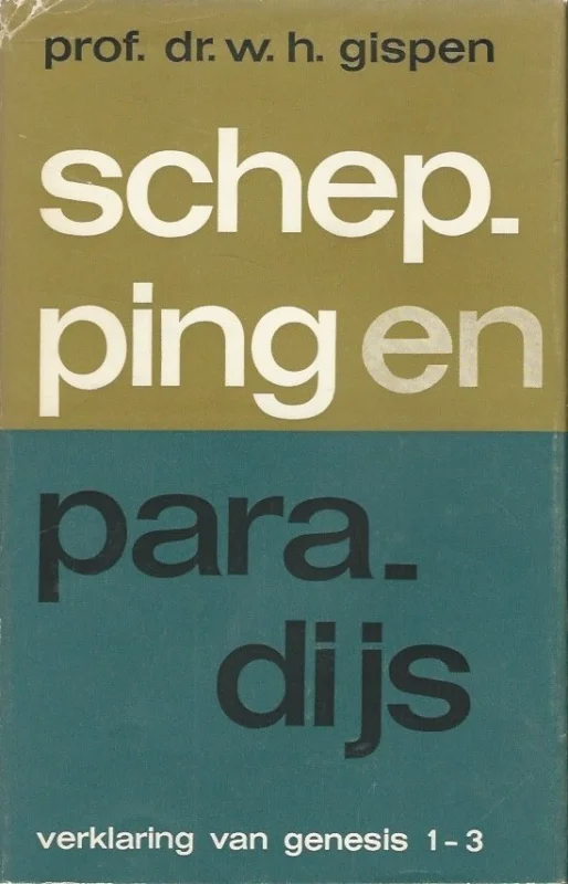Seizoensaanbieding Schepping en paradijs : Verklaring van Genesis 1-3 – Prof.dr. W.H. Gispen