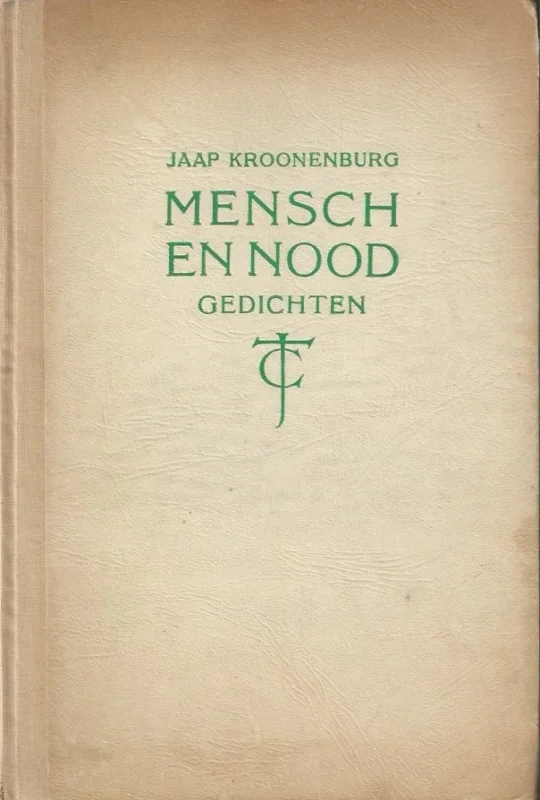 Mensch en nood – Gedichten van Jaap Kroonenburg (3e druk, zonder s.o.) Lage Kosten