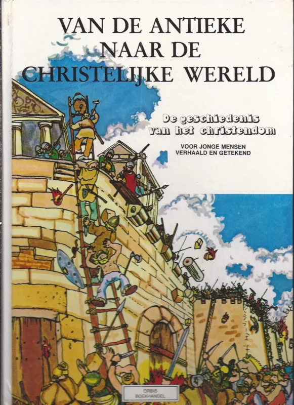 Meest Verkocht De geschiedenis van het christendom : voor jonge mensen verhaald en getekend – Deel 3, Van de antieke naar de christelijke wereld