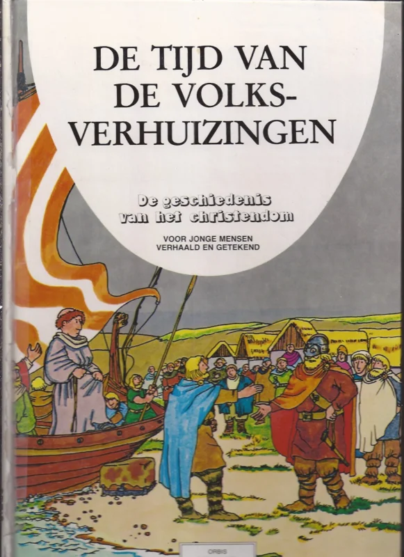 De geschiedenis van het christendom : voor jonge mensen verhaald en getekend – Deel 4, De tijd van de volksverhuizingen Alleen Vandaag