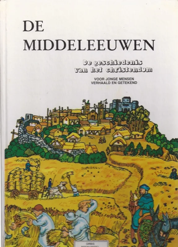 Rechtstreeks Van De Fabrikant De geschiedenis van het christendom : voor jonge mensen verhaald en getekend – Deel 5, De middeleeuwen