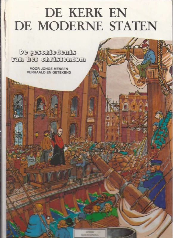 De geschiedenis van het christendom : voor jonge mensen verhaald en getekend – Deel 9, De kerk en de moderne staten Lage Kosten