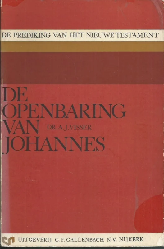 Bestseller De prediking van het Nieuwe Testament : De openbaring van Johannes – Dr. A.J. Visser (Paperback, 3e druk 1975)